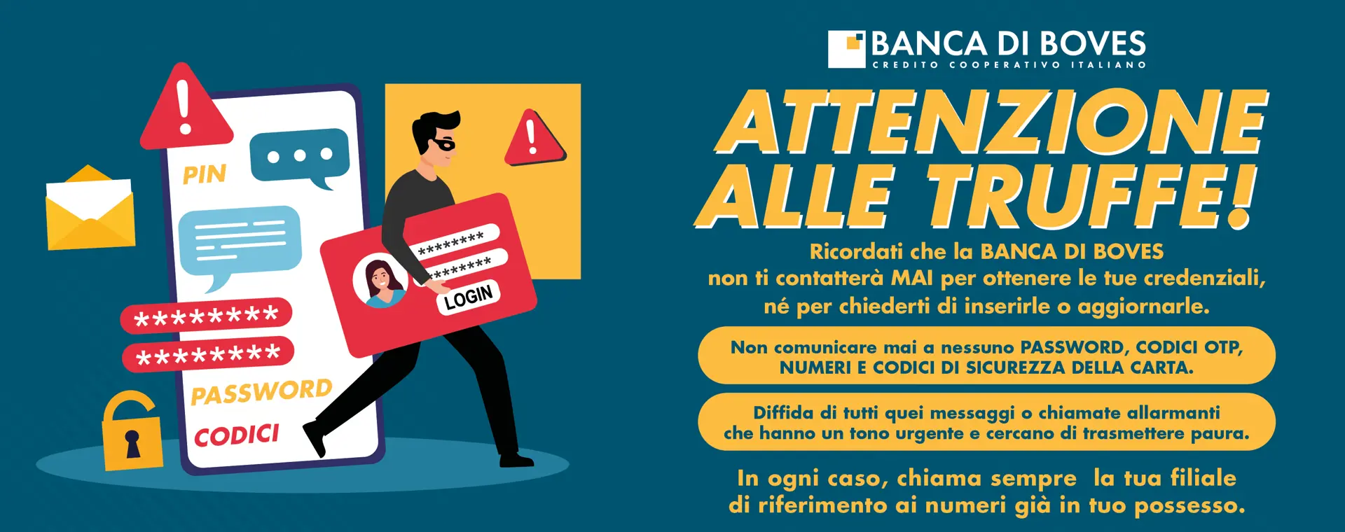 Attenzione alle truffe! Presta sempre maggiore attenzione alle te