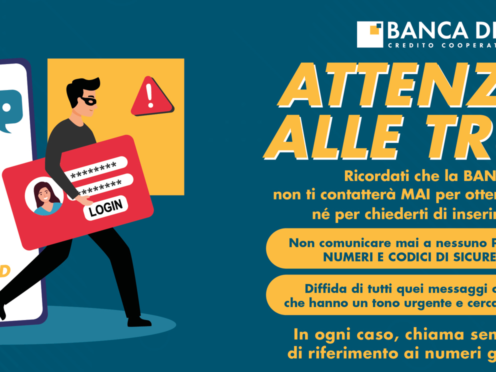 Attenzione alle truffe! Presta sempre maggiore attenzione alle te